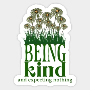 Being Kind and Expecting Nothing Sticker